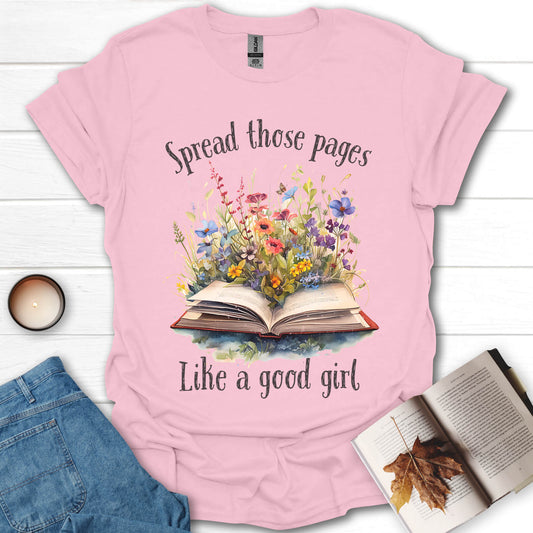 Spread Those Pages Like a Good Girl T-shirt