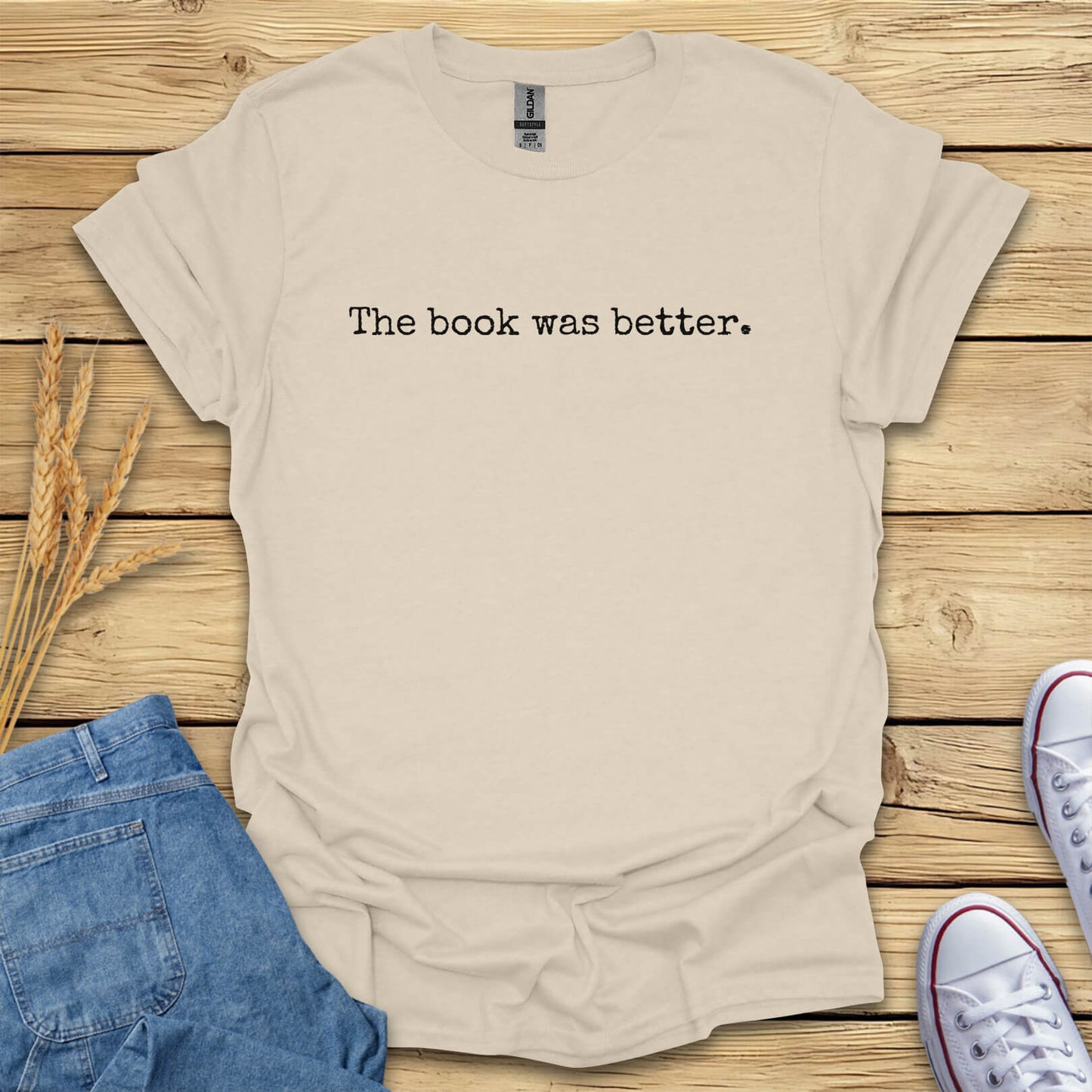 The Book Was Better T-Shirt