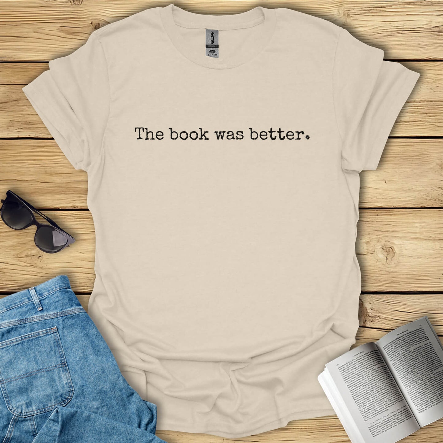 The Book Was Better T-Shirt