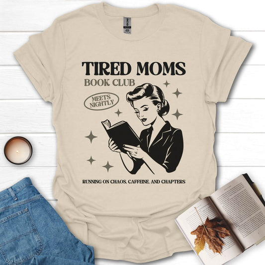 Tired Moms Book Club T-Shirt