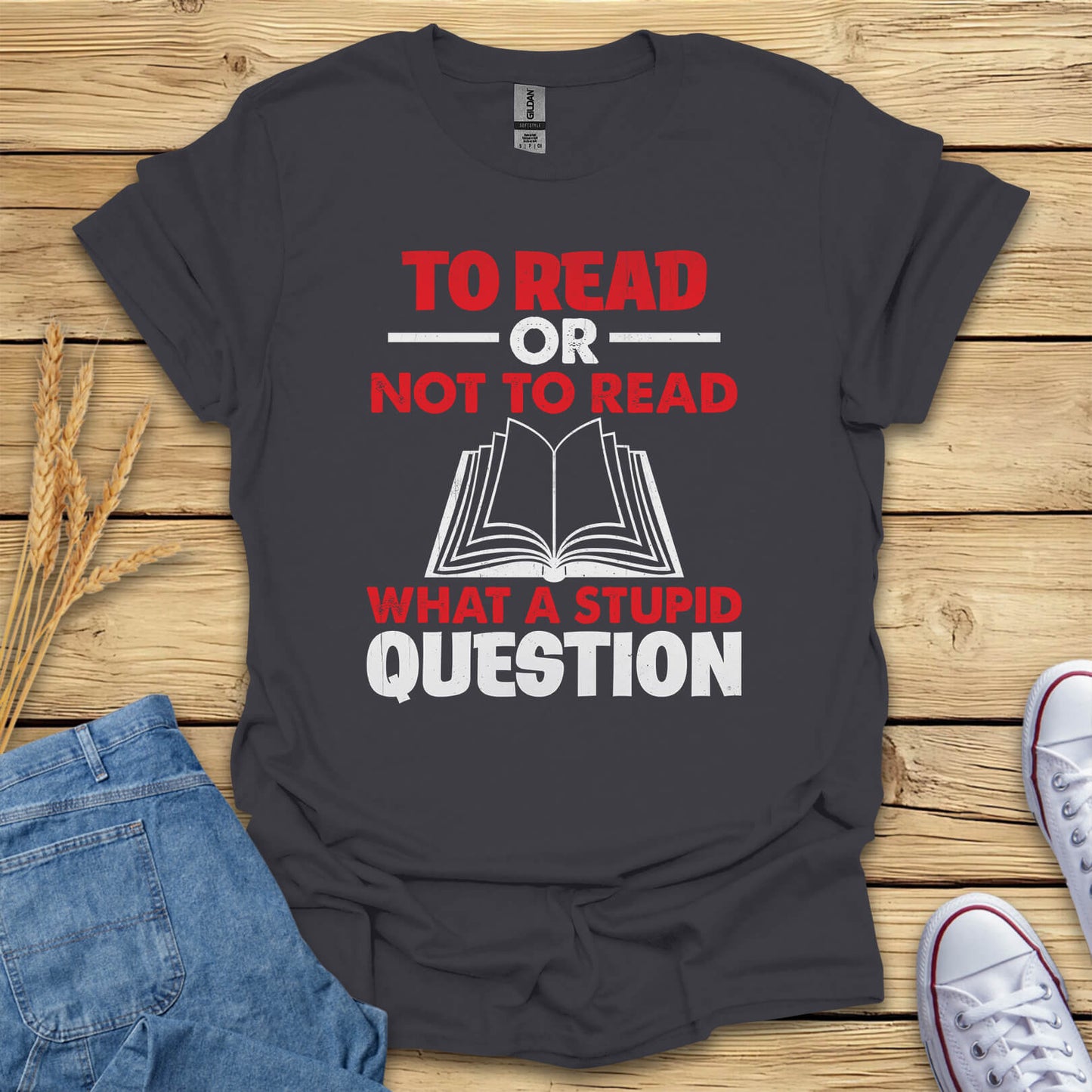 To Read Or Not To Read T-Shirt