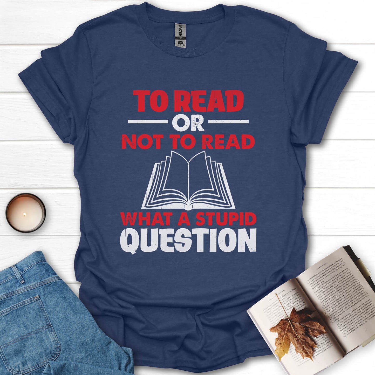 To Read Or Not To Read T-Shirt