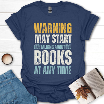 May Start Talking About Books T-Shirt