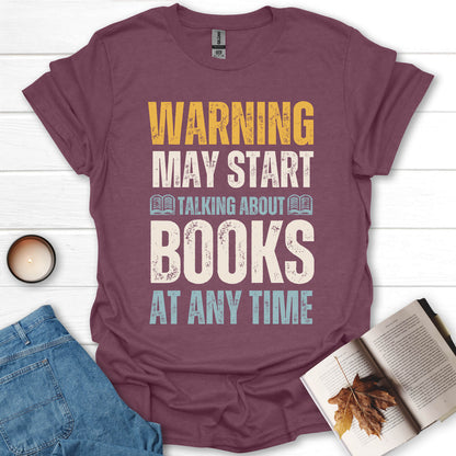 May Start Talking About Books T-Shirt